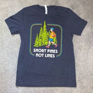 Snort Pines Not Lines Funny Graphic T-Shirt Size M